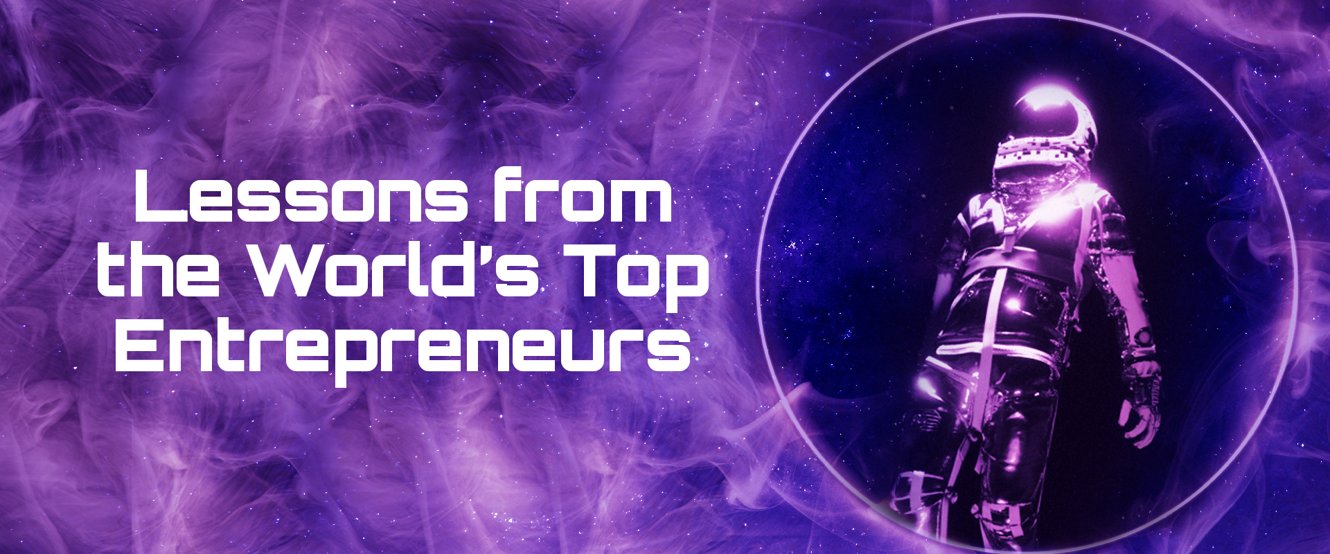 Read more about the article Lessons from the World’s Top Entrepreneurs