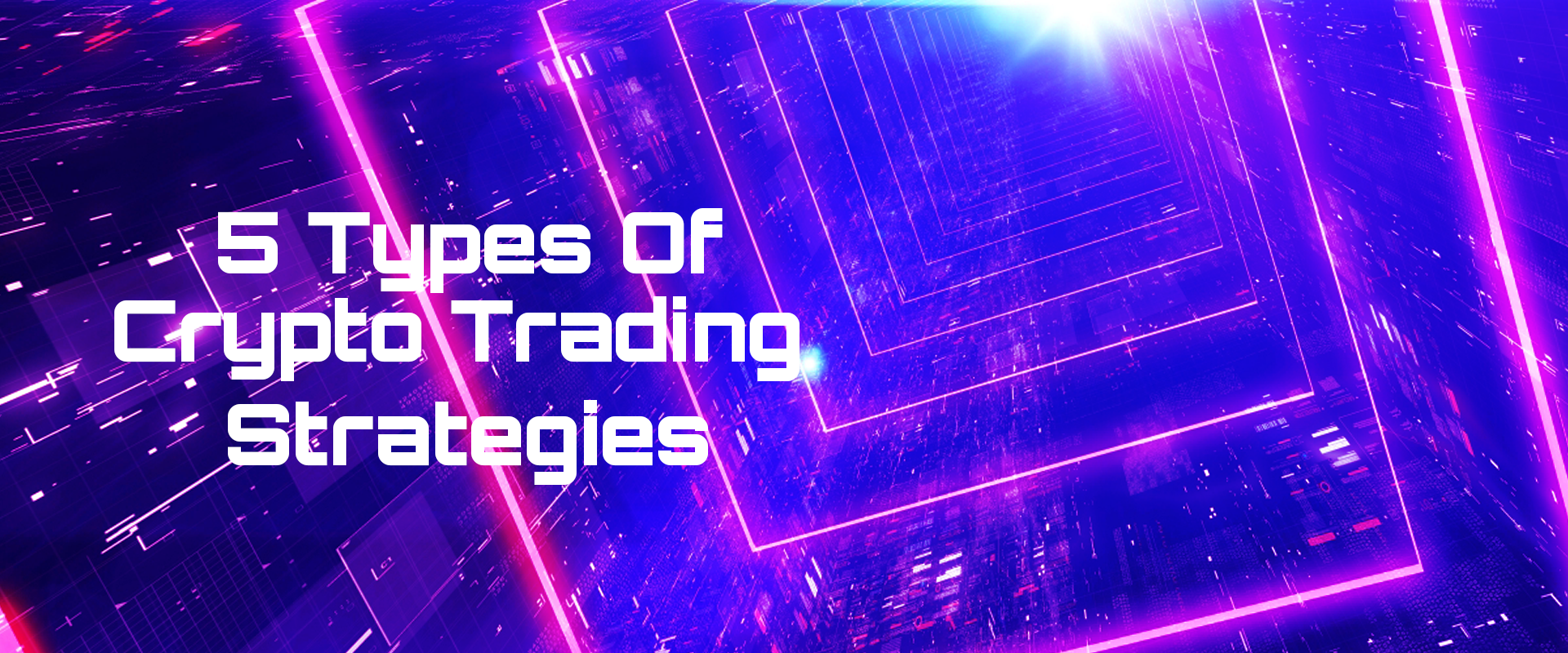 Read more about the article 5 Types Of Crypto Trading Strategies