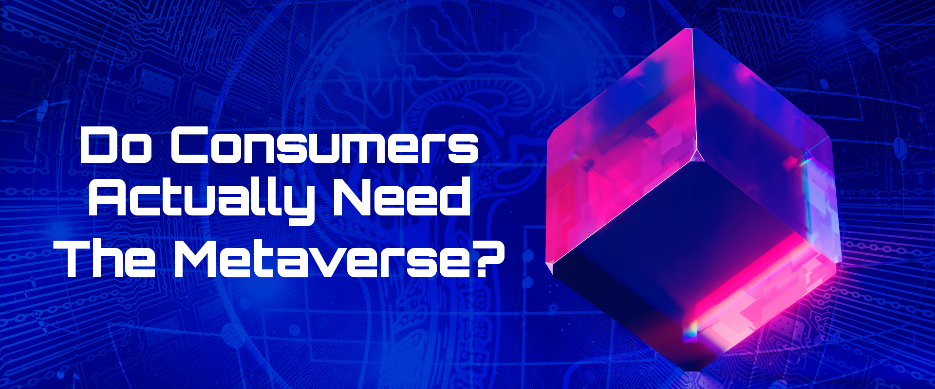 Read more about the article Do Consumers Actually Need The Metaverse?